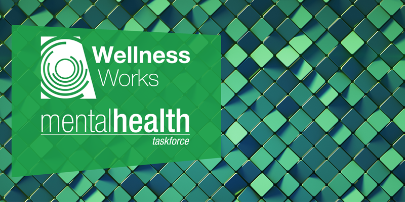 Wellness Works Mental Health Taskforce campaign image
